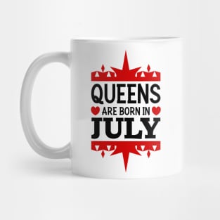 Queens are born in July Mug